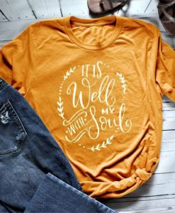 Well With My Soul T-shirt SR20J0