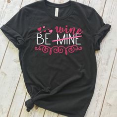 Wine Be Mine Tshirt EL29J0