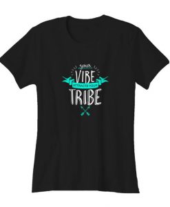 Your Vibe Attracts T Shirt SR22J0