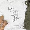 the name of Jesus Tshirt FD7J0