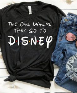 they all go to DISNEY T Shirt SR20J0