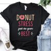 Donut Stress  T Shirt SR2F0