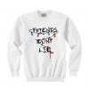 Friend Dont Lie Sweatshirt EL6F0