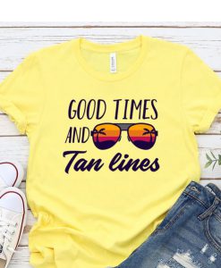 Good Times And Tan Lines Tshirt EL3F0