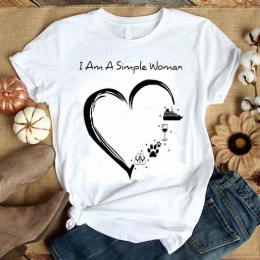 I am a simple woman T shirt SR6F0