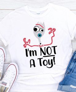 I'm Not A Toy Tshirt EL3F0