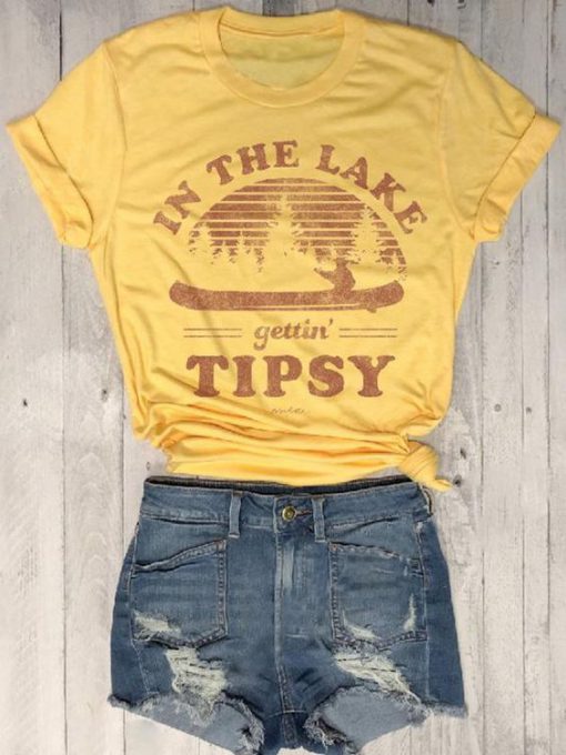 In The Lake Gettin' Tipsy T-Shirt FD3F0