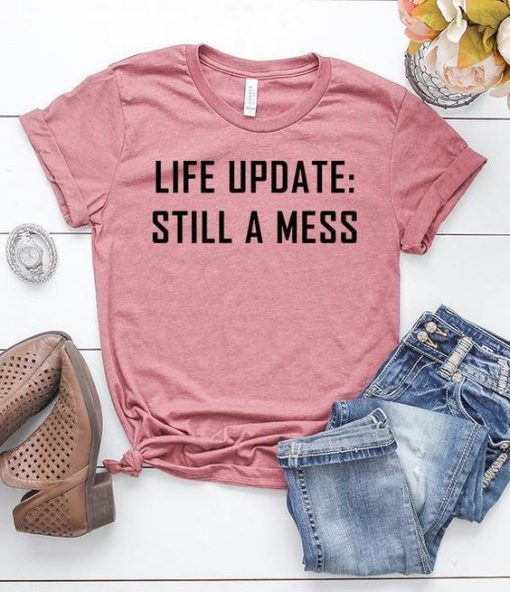 Life uupdate T shirt SR6F0