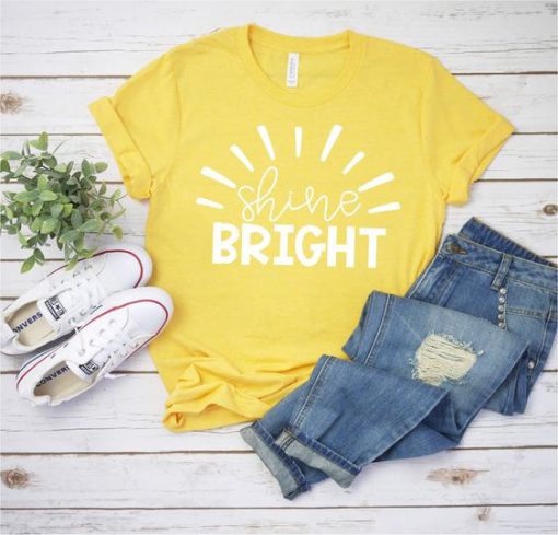 Shine Bright Tshirt FD3F0