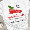 This Is My Hallmark Tshirt EL3F0