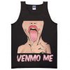 Venmo Me Tanktop EL4F0