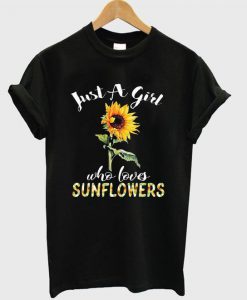 Who Loves Sunflowers T-shirt FD5F0
