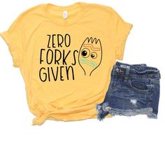 Zero Forks Given Tshirt EL3F0