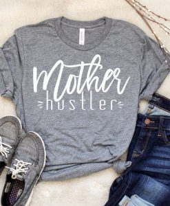 Mother Hustler T-Shirt YT5M0