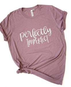 Perfectly Imperfect T-shirt YT5M0