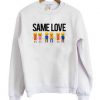 Same Love Sweatshirt TA18M0