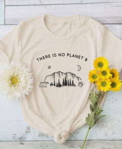 There Is No Planet B T-shirt YT5M0