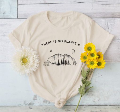 There Is No Planet B T-shirt YT5M0