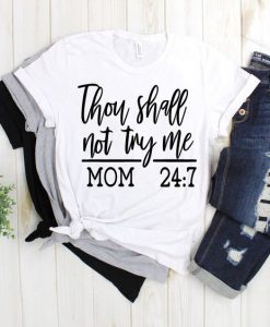 Thou Shall Not Try Me T-shirt YT5M0