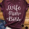 Wife Mom Boss T-shirt YT5M0