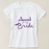 Aunt Of The Bride T-Shirt ND16A0