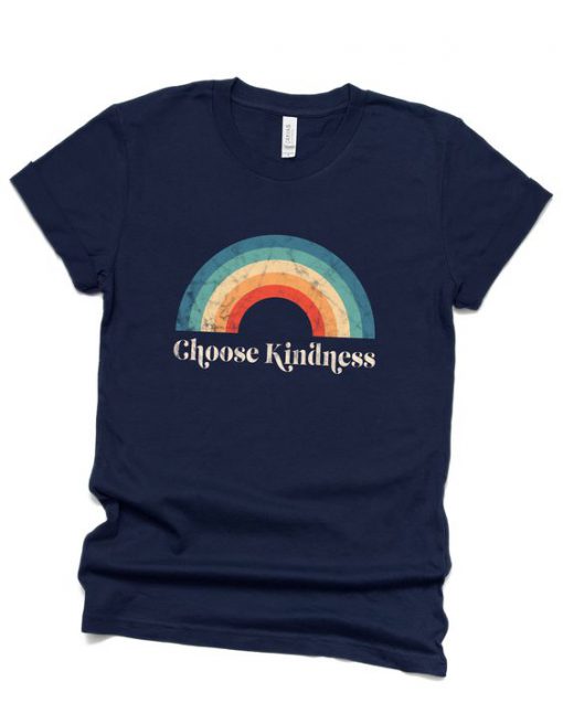 Choose Kindness T Shirt LY8A0
