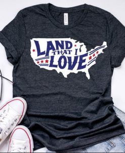 Land that I Love T Shirt LY8A0