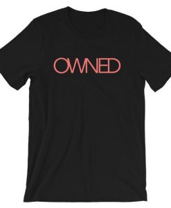 Owned T-Shirt ND16A0