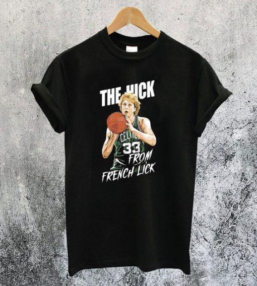 The Hick From French T-Shirt AF9A0