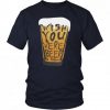 Wish Beer T Shirt AF9A0