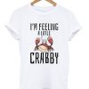 Feeling Little Crabby T-Shirt ND5M0