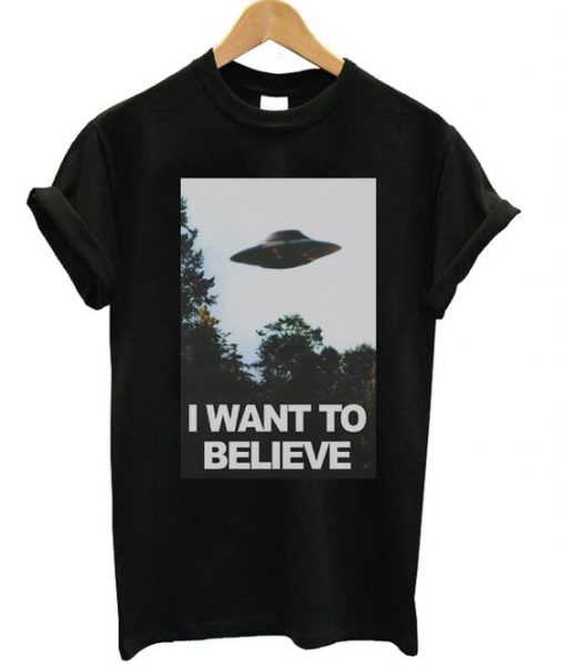 Want To Believe T-Shirt ND5M0