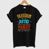 Freedom Justice Equality T Shirt LE29JL0