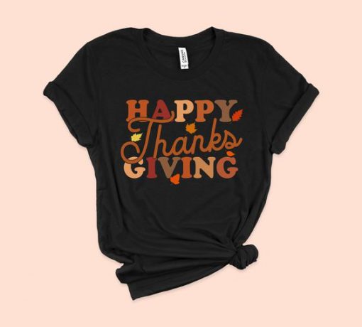 Happy Thanksgiving Shirt LE29JL0