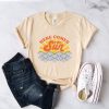 Here Comes The Sun Tshirt LE3JL0