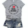 I Love Social Distance Tshirt LE29JL0