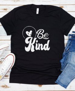 Love Be kind shirt FD11JL0