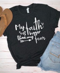 My Faith is Bigger tshirt FD11JL0