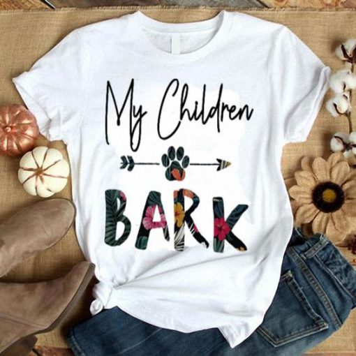 My children bark T Shirt AL22JL0