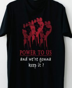 Power to us Tshirt LE29JL0