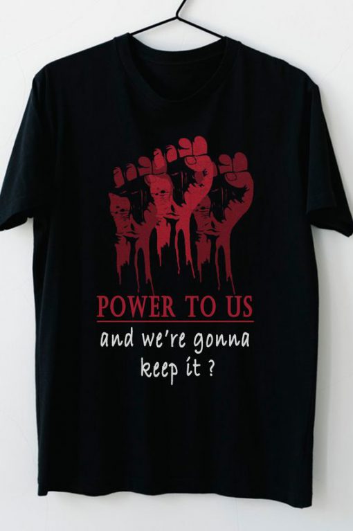 Power to us Tshirt LE29JL0