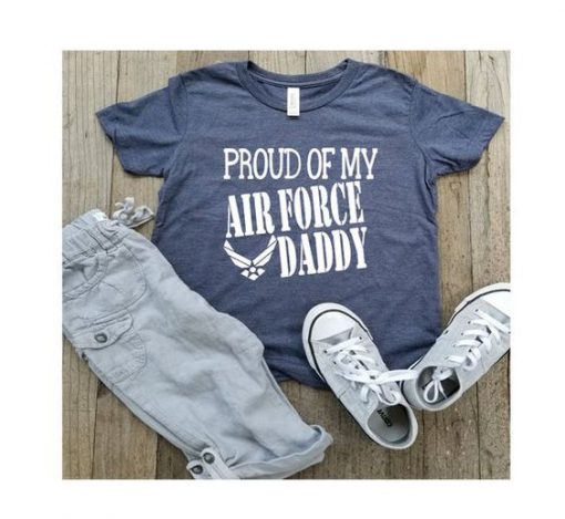 Proud of my air force daddy T Shirt AL22JL0