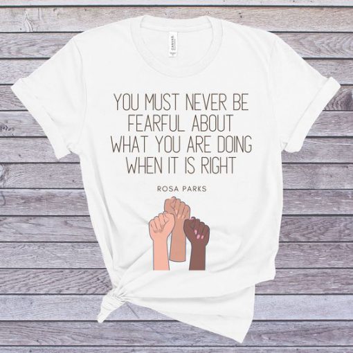 Rosa Parks Quote Shirt LE29JL0