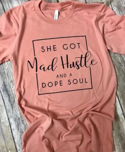 She got mad hustle T Shirt AL22JL0
