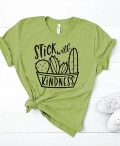 stick with kindness Tshirt LE29JL0