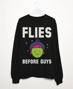 Flies Before Guys Sweatshirt AS22AG0