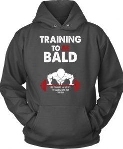 Training to be bald Hoodie LI11AG0