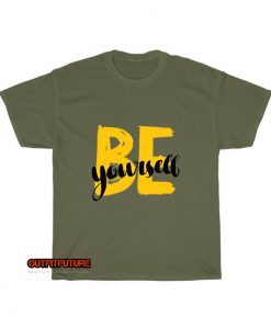 Be yourself quote T-Shirt EL13D0
