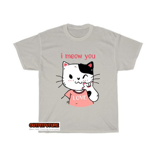 pink cat i meow you with love T-Shirt EL1D0