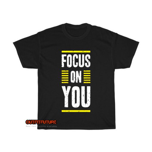 focus you typography T-Shirt EL5D0